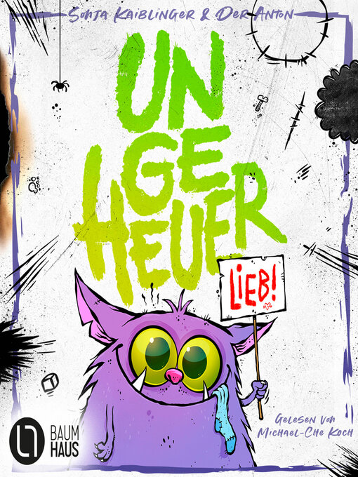 Title details for Ungeheuer lieb--Ungeheuer-Reihe, Teil 1 (Ungekürzt) by Sonja Kaiblinger - Available